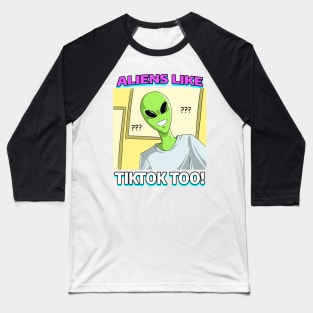 AlienHub: Aliens like tiktok too! Baseball T-Shirt